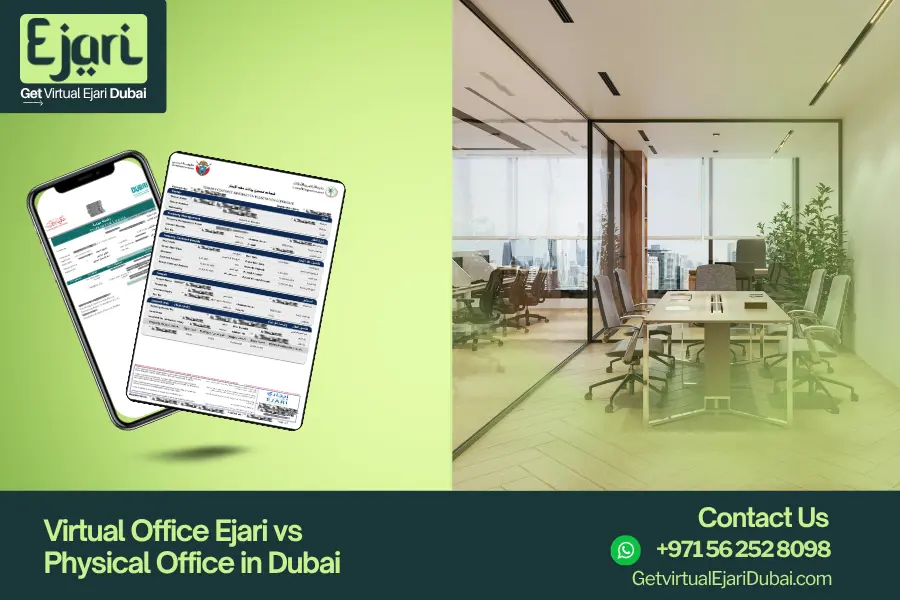 Virtual Office Ejari vs Physical Office in Dubai